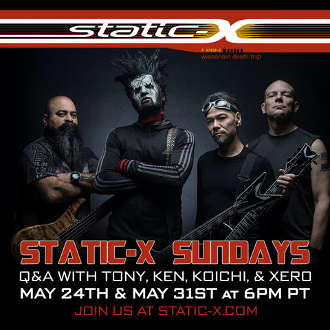 #StaticXSundays - Live Chat/Q&A with Tony, Ken, Koichi and Xer0 May 24th + 31st